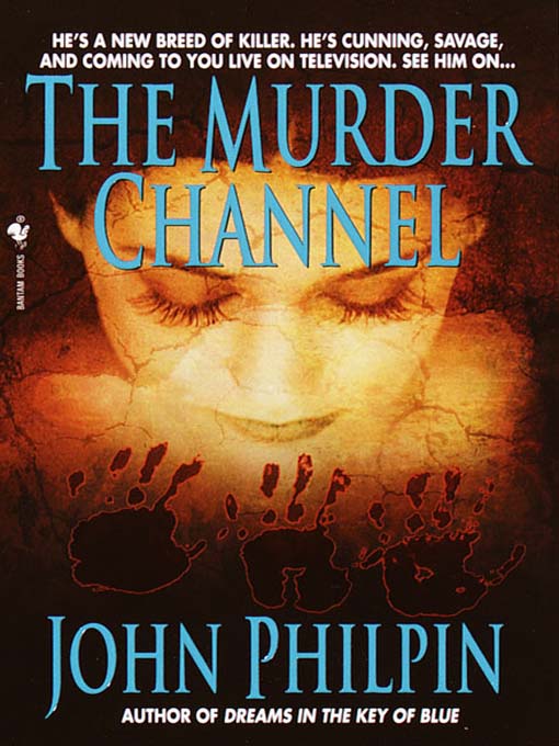 Title details for The Murder Channel by John Philpin - Available